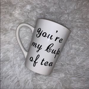 “You’re my cup of tea” handmade mug